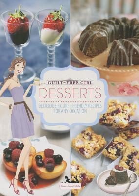 Guilt-Free Girl - Desserts (Bonnie Marcus)