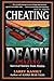 Cheating Death: Amazing Survival Stories from Alaska