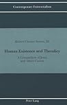 Human Existence and Theodicy: A Comparison of Jesus and Albert Camus (Contemporary Existentialism) Human Existence and Theodicy: A Comparison of Jesus and Albert Camus (Contemporary Existentialism)