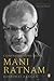 Conversations with Mani Ratnam by Baradwaj Rangan