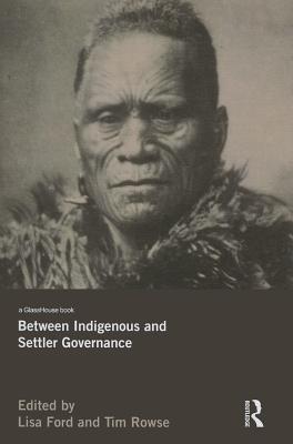 Between Indigenous and Settler Governance