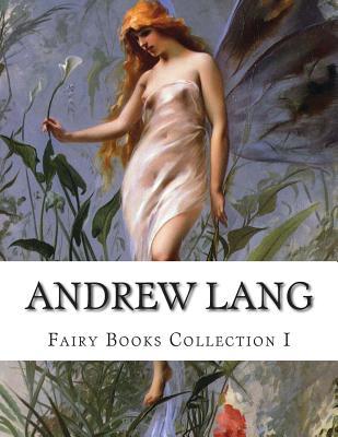 Andrew Lang, Fairy Books Collection I (Paperback)