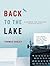 Back to the Lake: A Reader ...