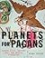 Planets for Pagans: Sacred Sites, Ancient Lore, and Magical Stargazing