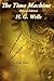 The Time Machine by H.G. Wells