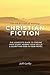 The Art and Craft of Writing Christian Fiction: The Complete Guide to Finding Your Story, Honing Your Skills, and Glorifying God in Your Novel