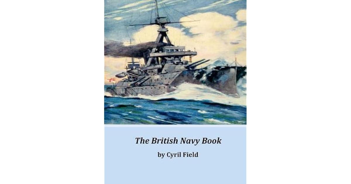 The British Navy Book by Cyril Field