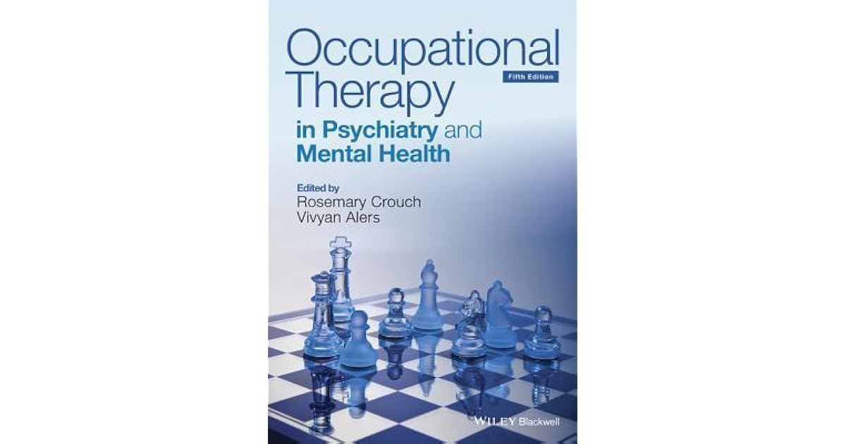 Occupational Therapy in Psychiatry and Mental Health by Rosemary B. Crouch