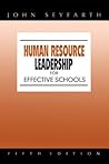Human Resource Leadership for Effective Schools (5th Edition)