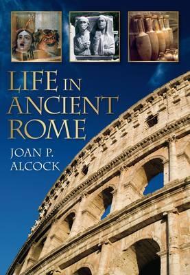 Life in Ancient Rome (Paperback)