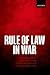 Rule of Law in War: International Law and United States Counterinsurgency Doctrine in the Iraq and Afghanistan Wars