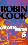Chromosome 6 by Robin Cook