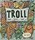Troll ... Two ... Three ... Four by Steve Smallman