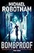 Bombproof by Michael Robotham