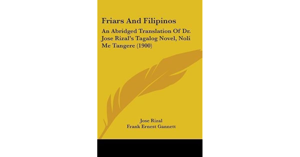 Friars and Filipinos An Abridged Translation of Dr. Jose Rizal's