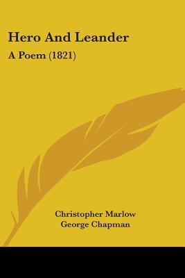 Hero And Leander: A Poem