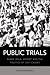 Public Trials by Lida Maxwell