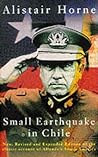 Small earthquake in Chile: New, revised and expanded edition of the classic account of Allende's Chile