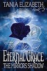 The Tier of Eternal Grace: The Mirrors Shadow (Book Two)