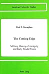 The Cutting Edge: Military History of Antiquity and Early Feudal Times (American University Studies)