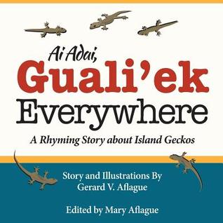 Ai Adai Guali'ek Everywhere: A Rhyming Story about Island Geckos