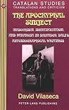 The Apocryphal Subject: Masochism, Identification and Paranoia in Salvador Dalí's Autobiographical Writings (Catalan Studies)
