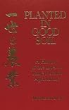 Planted In Good Soil: A History Of The Issei In The United States Agriculture Planted In Good Soil: A History Of The Issei In The United States Agriculture