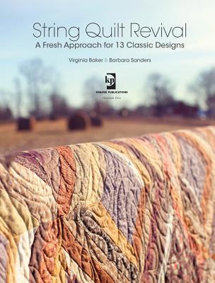 String Quilt Revival: A Fresh Approach for 13 Classic Designs (Paperback)