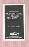 Rosario Ferre: A Search for Identity (Worlds of Change: Latin American and Iberian Literature, Vol 12)