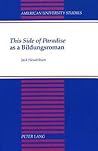 «This Side of Paradise» as a Bildungsroman (American University Studies) «This Side of Paradise» as a Bildungsroman (American University Studies)