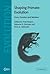 Shaping Primate Evolution: Form, Function, and Behavior (Cambridge Studies in Biological and Evolutionary Anthropology, Series Number 40)