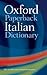 The Oxford Paperback Italian Dictionary : Italian-English, English-Italian