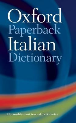 The Oxford Paperback Italian Dictionary : Italian-English, English-Italian (Paperback)
