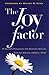 The Joy Factor: 10 Sacred Practices for Radiant Health