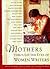 Mothers Through the Eyes of Women Writers by Zora Neale Hurston Mothers Through the Eyes of Women Writers by Zora Neale Hurston