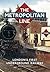 The Metropolitan Line by Clive Foxell
