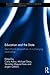 Education and the State (Routledge Research in International and Comparative Education)