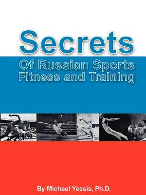 Secrets of Russian Sports Fitness and Training