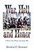 War, Hell and Honor: A Novel of the French and Indian War