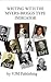 Writing With the Myers-Briggs Type Indicator: Using Personality Psychology to Inspire Your Creative Fiction (Writing With Psychology)