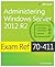Exam Ref 70-411 Administering Windows Server 2012 R2 (MCSA)