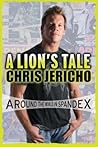 A Lion's Tale by Chris Jericho A Lion's Tale by Chris Jericho