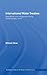 International Water Treaties: Negotiation and Cooperation Along Transboundary Rivers (Routledge Studies in the Modern World Economy)