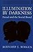 Illumination by Darkness: Freud and the Social Bond (The Reshaping of Psychoanalysis)