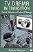 TV Drama in Transition: Forms, Values and Cultural Change