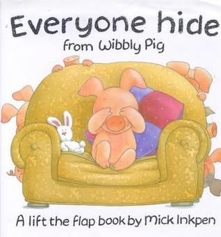 Everyone Hide from Wibbly Pig (Paperback)