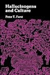 Hallucinogens and Culture by Peter T. Furst