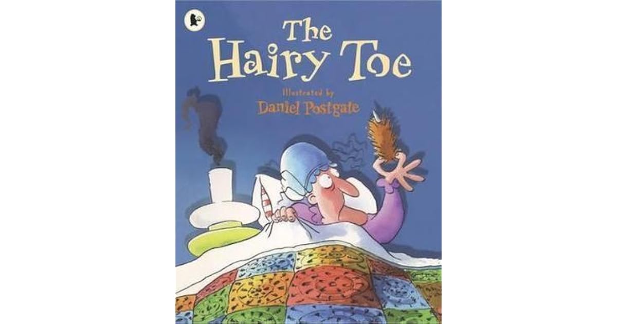 The Hairy Toe by Daniel Postgate