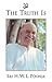 The Truth Is by H.W.L. Poonja
