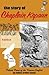 The Story of Chaplain Kapaun, Patriot Priest of the Korean Conflict: The Story of Chaplain Kapaun